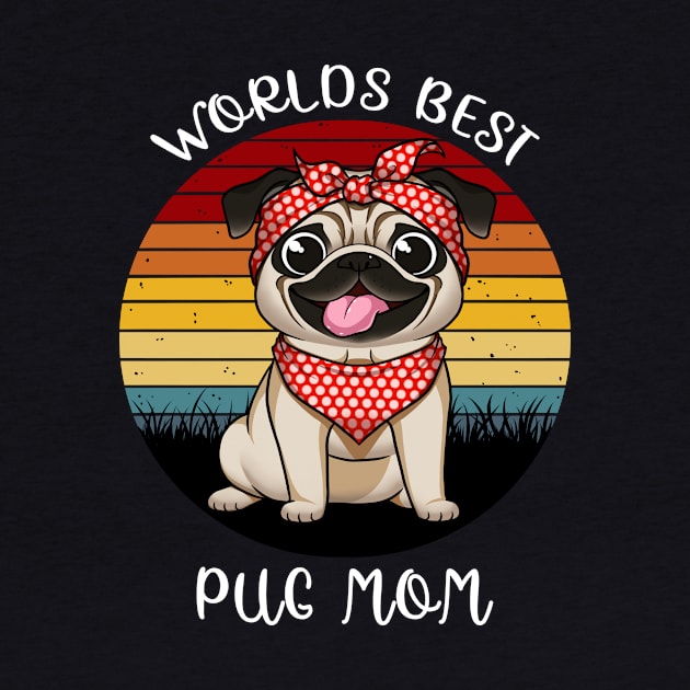 World's Best Pug Mom: Paw-some Love and Devotion by Holymayo Tee